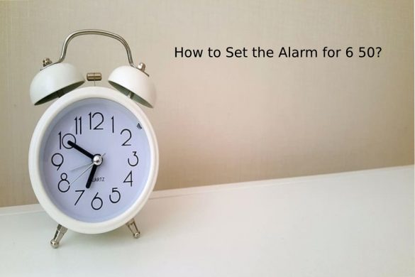 How to Set the Alarm for 6 50_