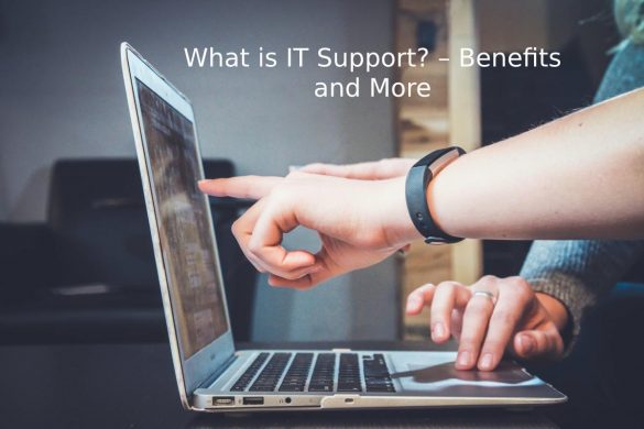 What is IT Support_ – Benefits and More