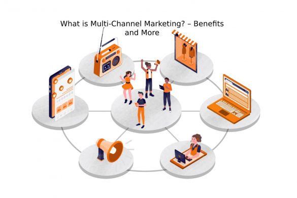 What is Multi-Channel Marketing_ – Benefits and More