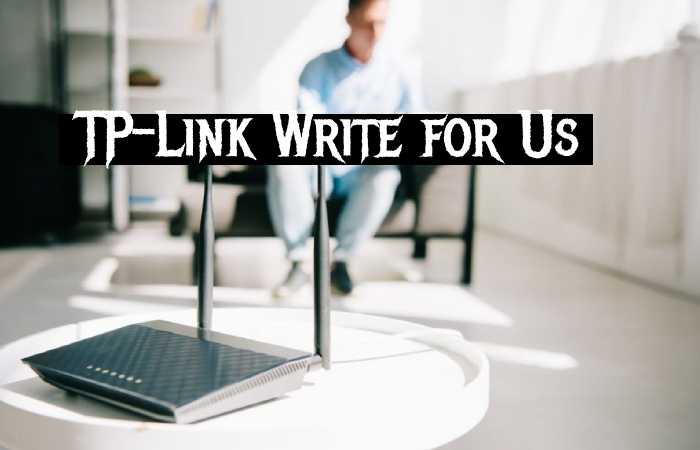 TP-link write for us