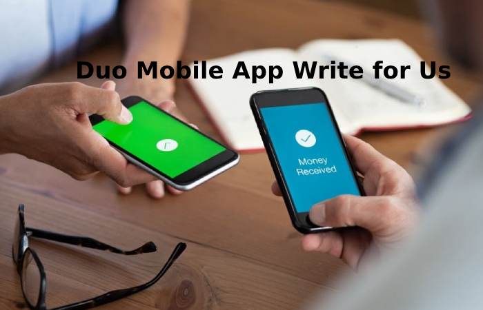 duo mobile app write for us