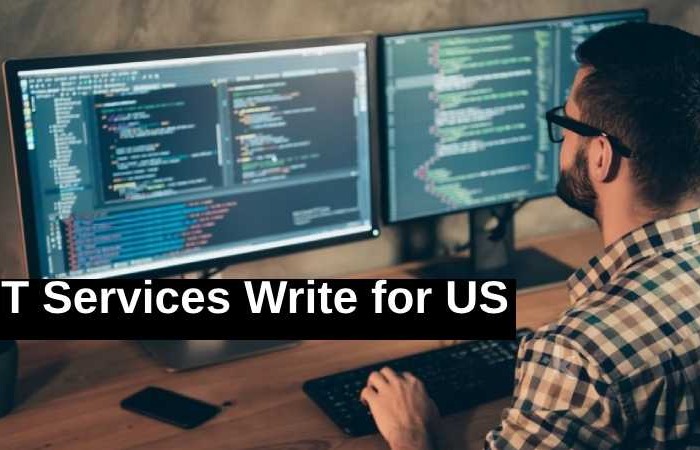 IT Services Write For Us