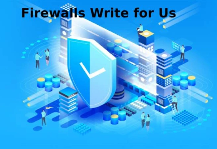 Firewalls Write for Us