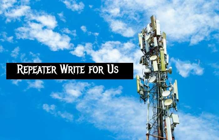 Repeater Write for Us
