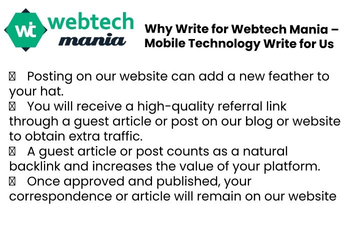 Why Write for Webtech Mania – Mobile Technology Write for Us