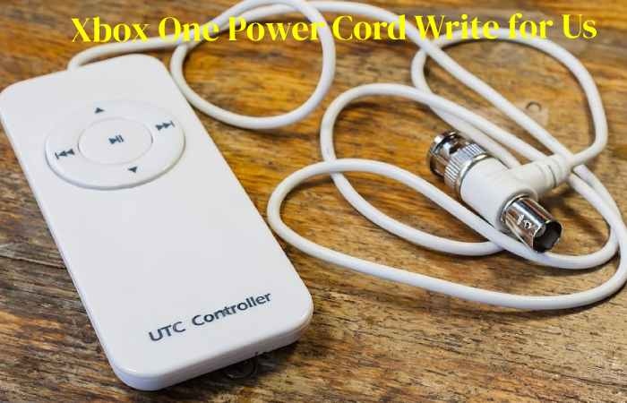 Xbox One Power Cord Write for Us